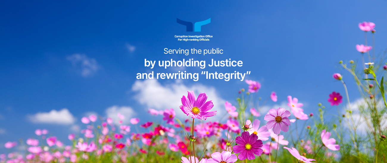 Serving the public by upholding Justice and rewriting “Integrity” Corruption Investigation Office for High-ranking Officials URL